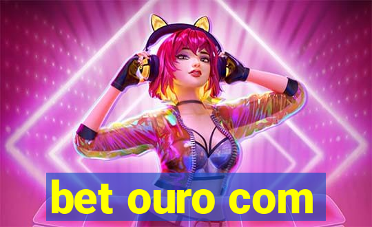 bet ouro com